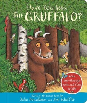 HAVE YOU SEEN THE GRUFFALO? | 9781035004607 | JULIA DONALDSON &  AXEL SCHEFFLER