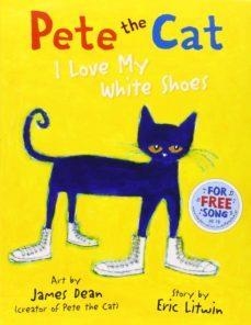 PETE THE CAT I LOVE MY WHITE SHOES | 9780007553631 | ERIC LITWIN