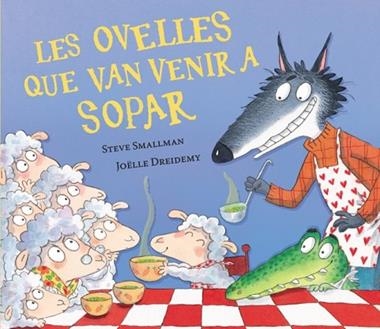 LES OVELLES QUE VAN VENIR A SOPAR | 9788448870270 | STEVE SMALLMAN