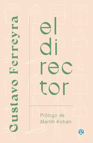 EL DIRECTOR | 9788419990808 | GUSTAVO FERREYRA