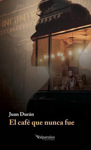 El cafe que nunca fue | 9791387538736 | JUAN DURAN