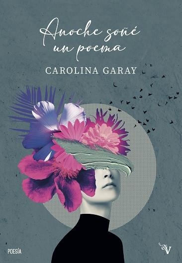 Anoche soñe un poema | 9791387538453 | CAROLINA GARAY