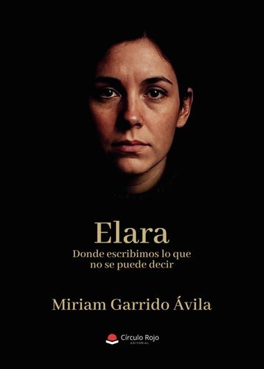 ELARA DONDE ESCRIBIMOS LO QUE SE PUEDE DECIR | 9791370167325 | MIRIAM GARRIDO AVILA