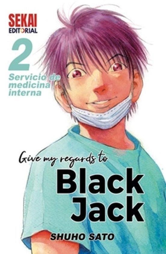 GIVE MY REGARDS TO BLACK JACK 02 SERVICIO DE MEDICINA | 9788412393026 | SHUHO SATO