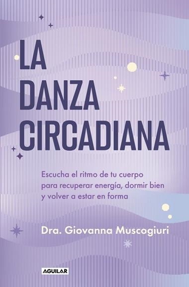 La danza circadiana | 9788403526020 | Dra. Giovanna Muscogiuri