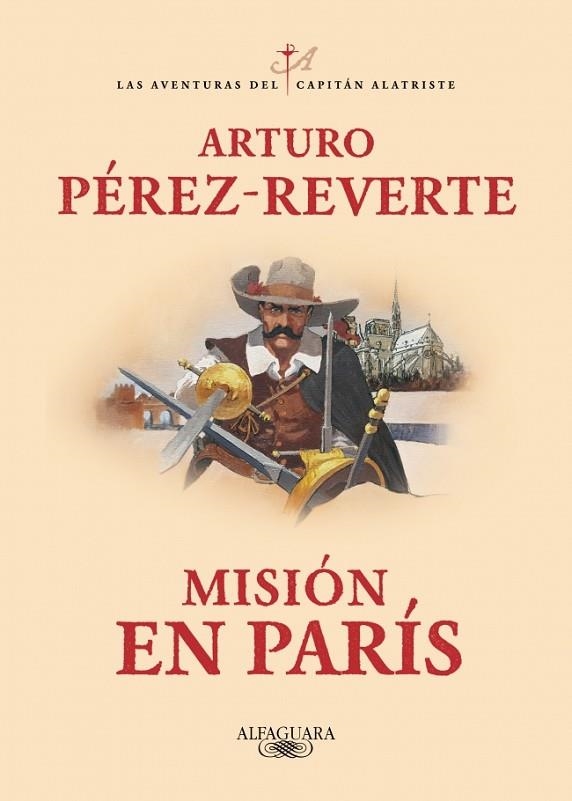 Las aventuras del capitan Alatriste 08 Mision en Paris | 9788420479446 | Arturo Perez Reverte