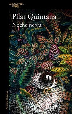 Noche negra | 9788420477305 | Pilar Quintana