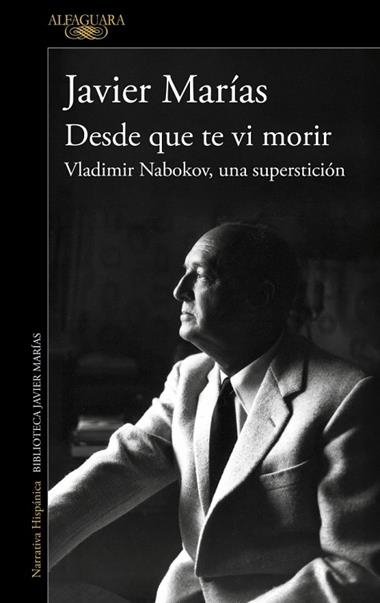 Desde que te vi morir | 9788420477695 | Javier Marias