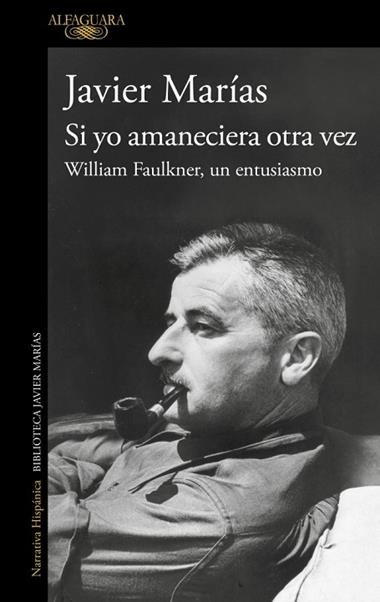 Si yo amaneciera otra vez | 9788420477701 | Javier Marias