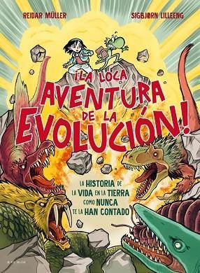 La loca aventura de la evolucion | 9788410269590 | Reidar Müller