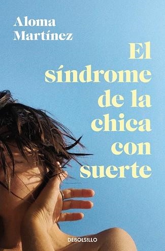 El sindrome de la chica con suerte | 9788466388498 | Aloma Martinez