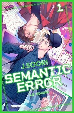 Semantic Error la novela 01 | 9788410305540 | J. Soori