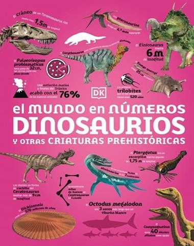 El mundo en numeros Dinosaurios y otras criaturas prehistoricas | 9780241775936 | DK
