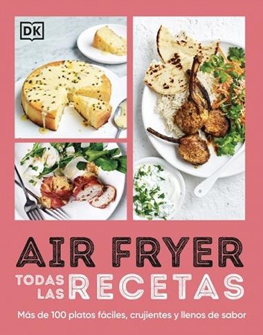 Airfryer Todas las recetas | 9780241778647 | DK