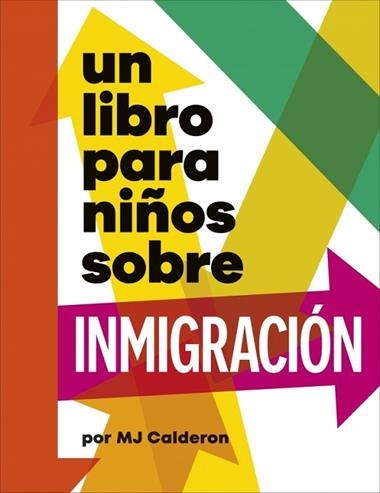 Un libro para niños sobre inmigracion | 9780241790175 | MJ Calderon