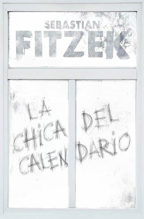 La chica del calendario | 9788466669153 | Sebastian Fitzek
