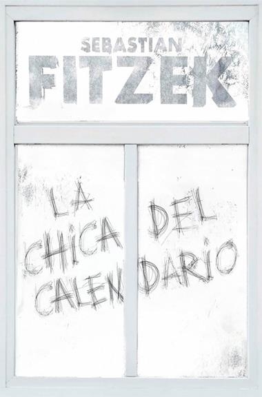 La chica del calendario | 9788466669153 | Sebastian Fitzek