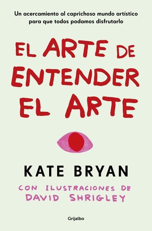 El arte de entender el arte | 9788425369056 | Kate Bryan