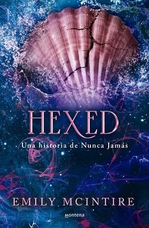 Nunca Jamas 06 Hexed | 9788419975928 | Emily McIntire
