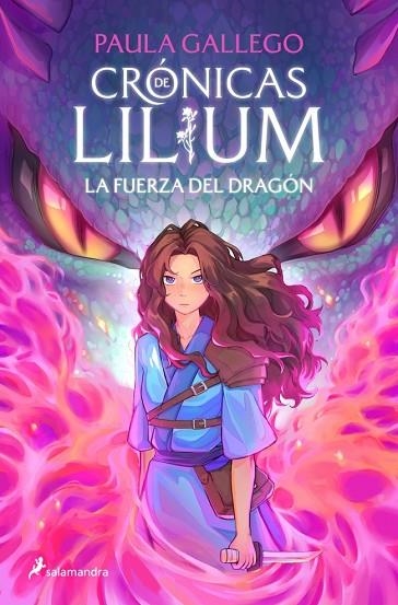 Cronicas de Lilium 01 La fuerza del dragon | 9788419868381 | Paula Gallego