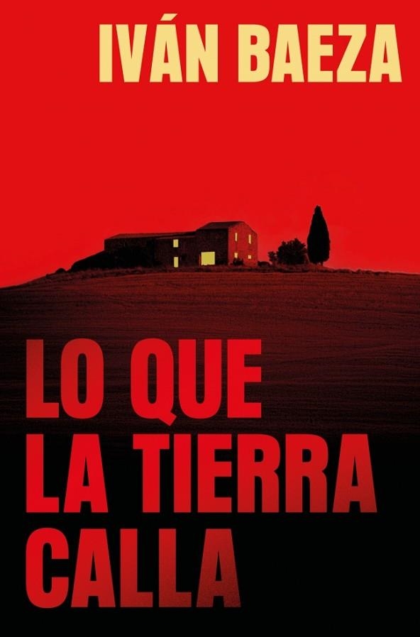 Lo que la tierra calla | 9788491297970 | Ivan Baeza