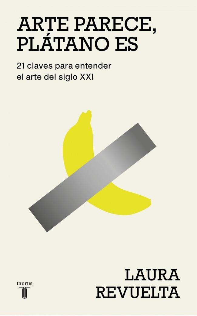 Arte parece platano es | 9788430627363 | Laura Revuelta