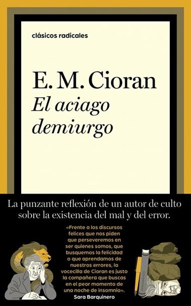 El aciago demiurgo | 9788430627646 | E.M. Cioran