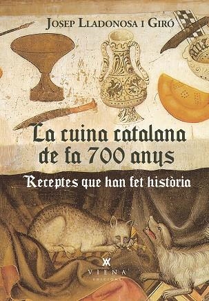 La cuina catalana de fa 700 anys | 9788419474902 | LLADONOSA I GIRo, JOSEP