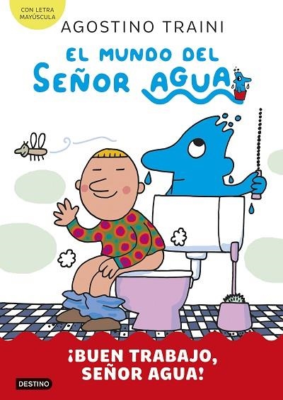 El mundo del señor Agua 04 Buen trabajo señor Agua | 9788408291435 | Agostino Traini