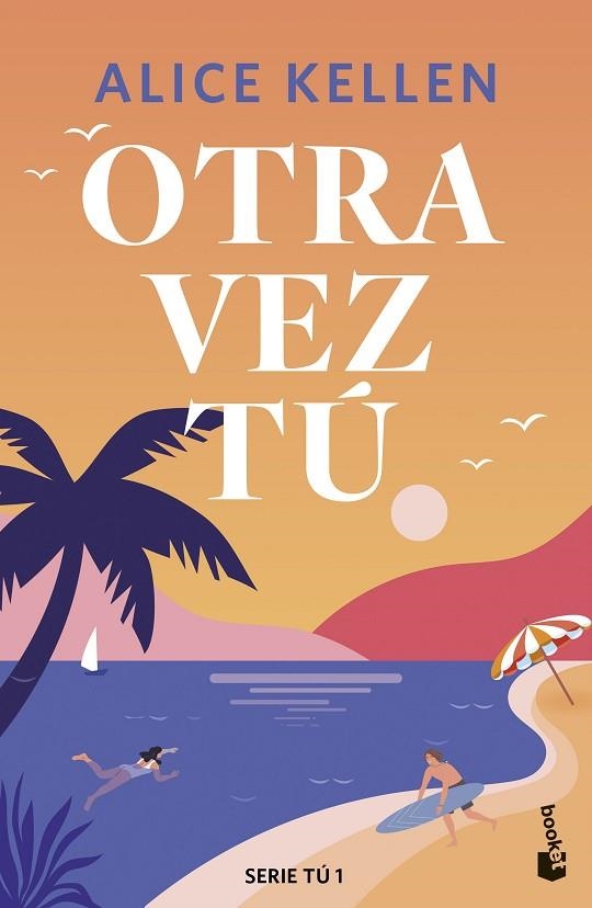 Otra vez tu | 9788408308089 | Alice Kellen