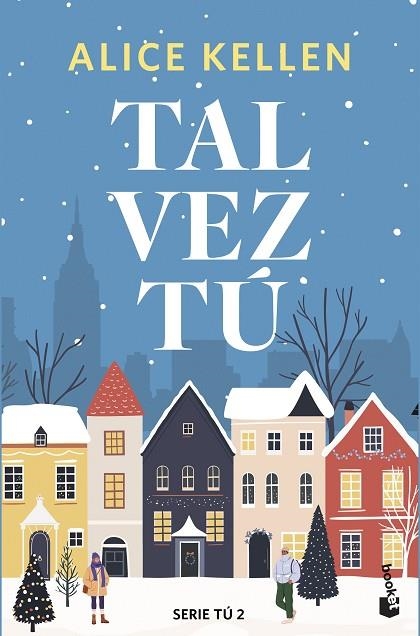 Tal vez tu | 9788408308096 | Alice Kellen