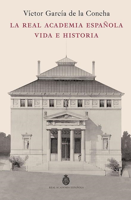 La Real Academia Española Vida e historia | 9788467078244 | Victor Garcia de la Concha
