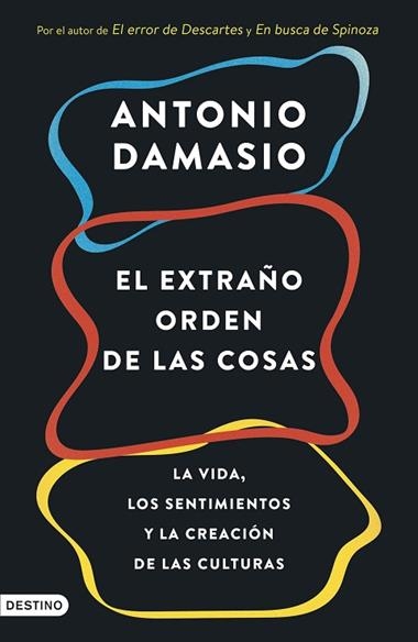El extraño orden de las cosas | 9788423368587 | Antonio Damasio