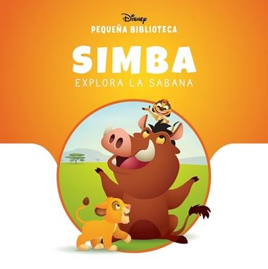 Pequeña Biblioteca Disney Simba explora la sabana | 9791387526627 | Disney