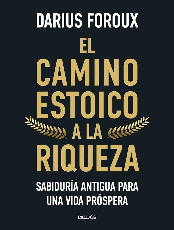 El camino estoico a la riqueza | 9788449344299 | Darius Foroux