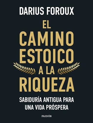 El camino estoico a la riqueza | 9788449344299 | Darius Foroux