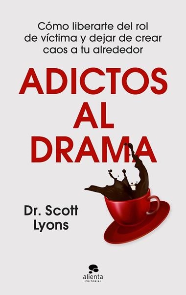Adictos al drama | 9788413444499 | Dr Scott Lyons