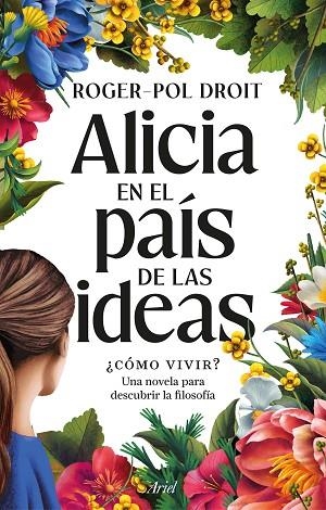 Alicia en el pais de las ideas | 9788434439559 | Roger Pol Droit