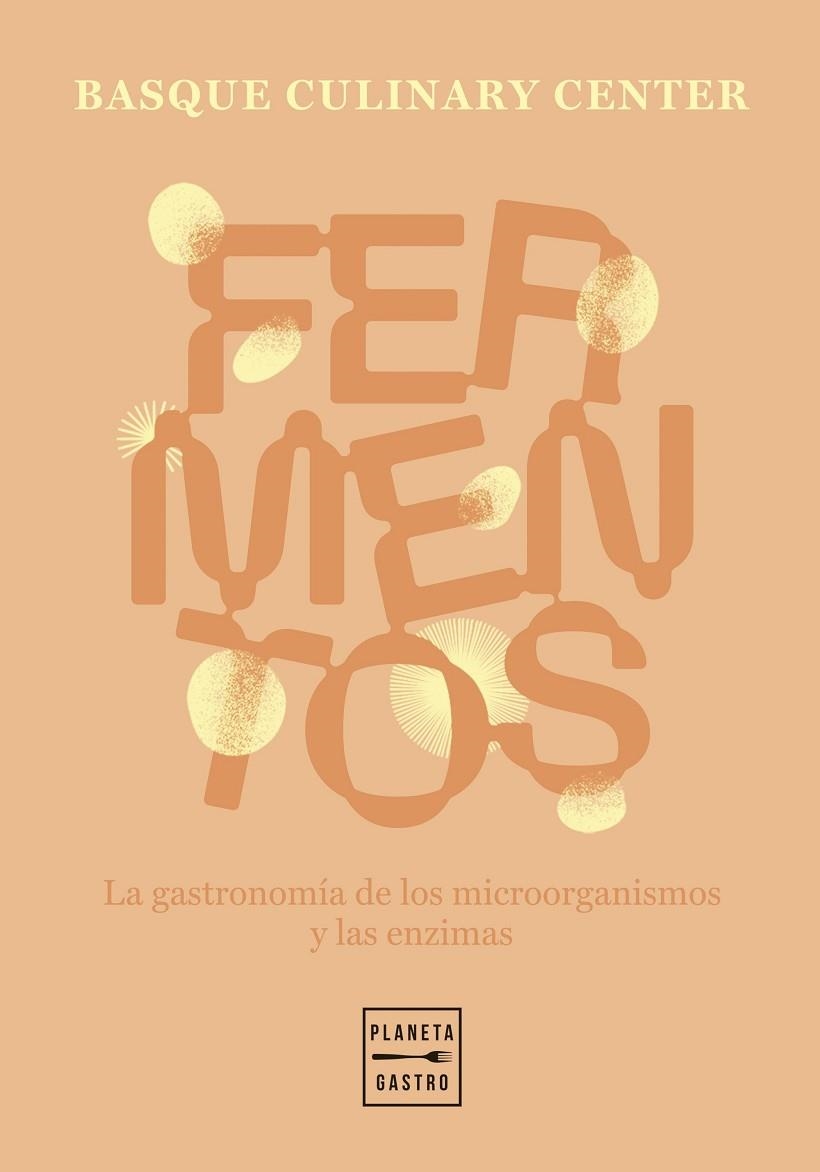 Fermentos | 9788408307600 | Basque Culinary Center