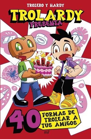 Trolardy presenta 40 formas de trolear a tus amigos | 9788427054219 | Trolerotutos y Hardy