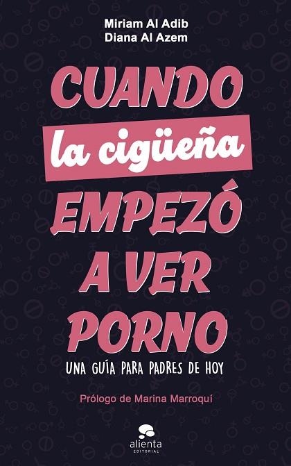 Cuando la cigüeña empezo a ver porno | 9788413444406 | Miriam Al Adib Mendiri & Diana Al Azem