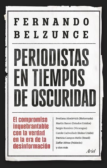 Periodistas en tiempos de oscuridad | 9788434439597 | Fernando Belzunce