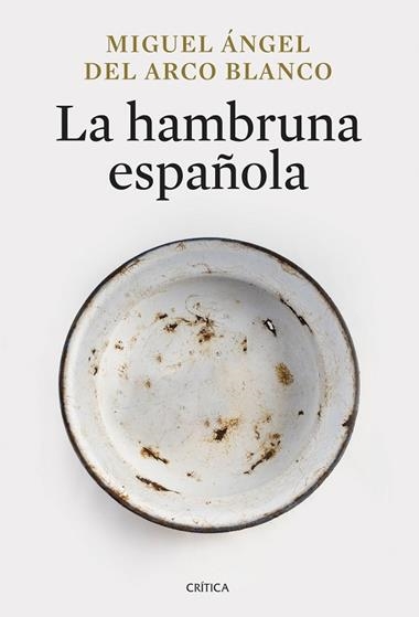 La hambruna española | 9788491998013 | Miguel Angel del Arco