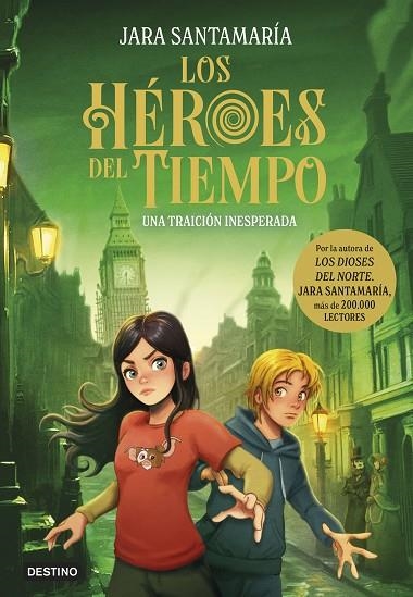 Los Heroes del Tiempo 02 Una traicion inesperada | 9788408308270 | Jara Santamaria