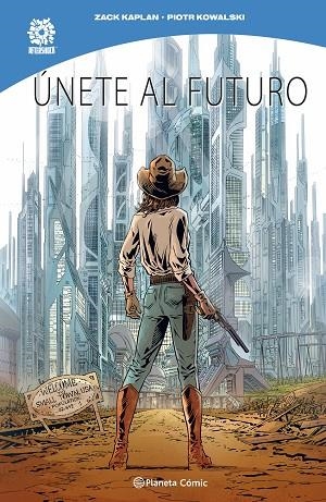 Unete al futuro | 9791387779504 | Zack Kaplan & Piotr Kowalski