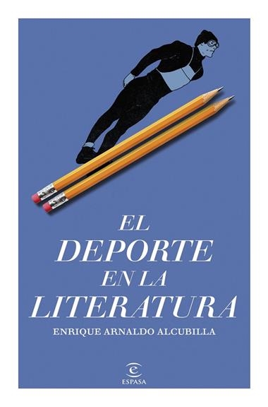 El deporte en la literatura | 9788467078039 | Enrique Arnaldo Alcubilla