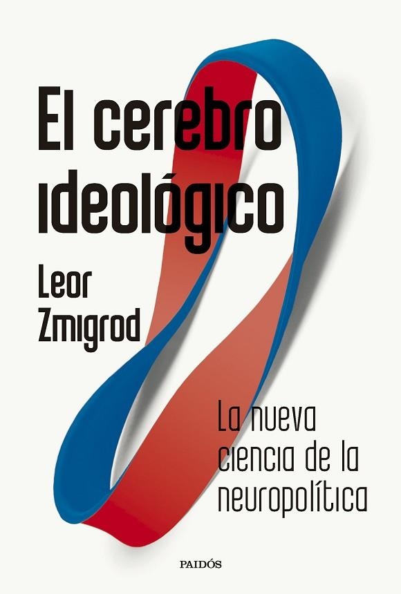 El cerebro ideologico | 9788449344350 | Leor Zmigrod