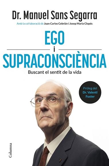 Ego i Supraconsciencia | 9788466434218 | Dr Manuel Sans Segarra & Juan Carlos Cebrian
