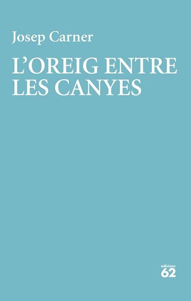 L'oreig entre les canyes | 9788429782998 | Josep Carner