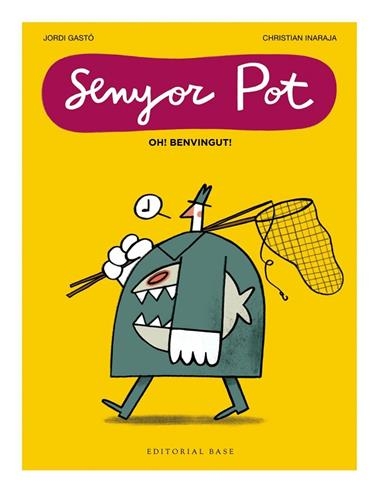 Senyor Pot Oh Benvingut | 9791387728076